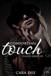Comforting Touch (Touch Series #5) - Cara Dee